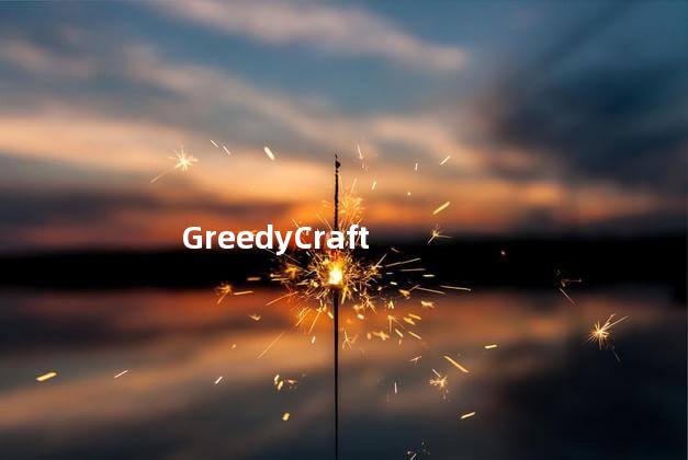 GreedyCraft，我的世界greedy