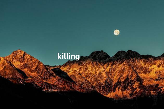killing killing是什么